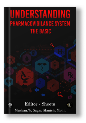 Understanding Pharmacovigilance System The Basic