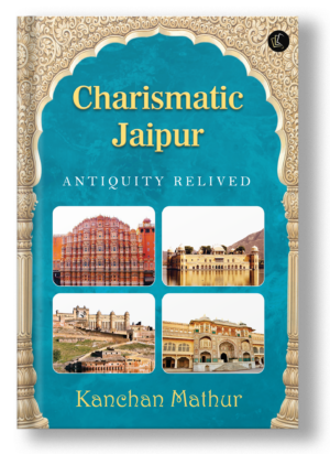 Charismatic Jaipur - Antiquity Relived