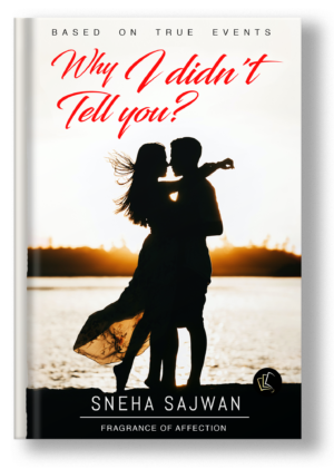 Why I didn't Tell You