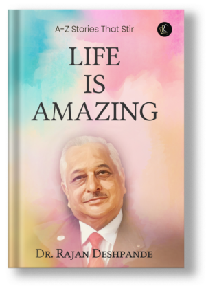 Life is Amazing, A to Z Stories that Stir