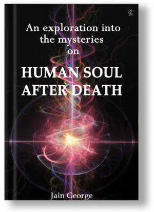 An Exploration into the Mysteries on Human Soul After Death