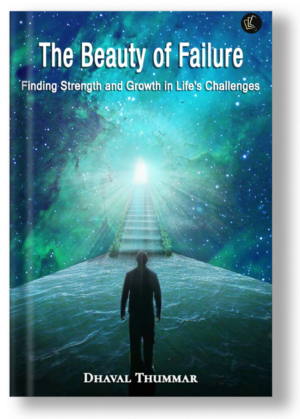 The Beauty of Failure: Finding Strength and Growth in Life's Challenges