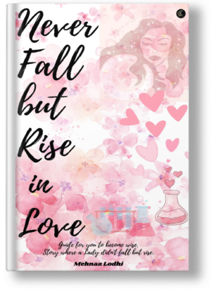 Never Fall but Rise in Love