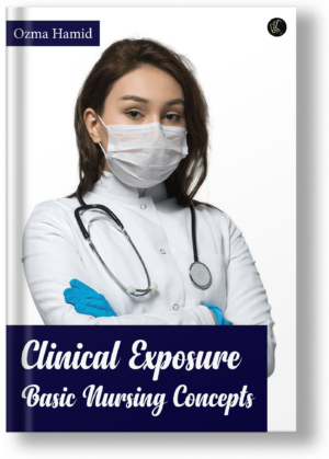 Clinical Exposure Basic Nursing Concepts