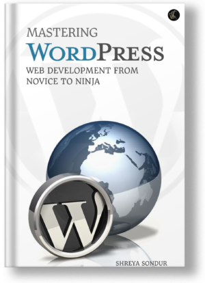 Mastering WordPress Web Development From Novice To Ninja