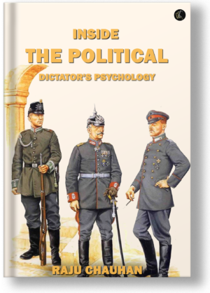 Inside the Political Dictator's Psychology