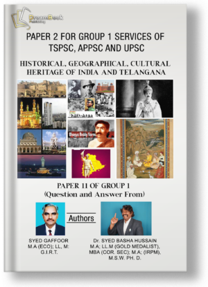 PAPER 2 FOR GROUP 1 SERVICES OF TSPSC, APPSC, AND UPSC | HISTORICAL, GEOGRAPHICAL AND CULTURAL HERITAGE OF INDIA AND TELANGANA