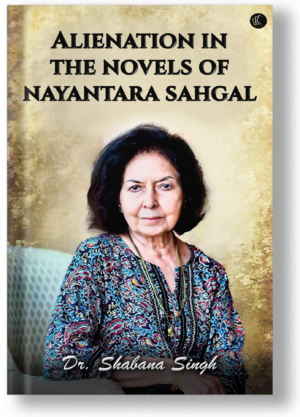Alienation in the Novels of Nayantara Sahgal