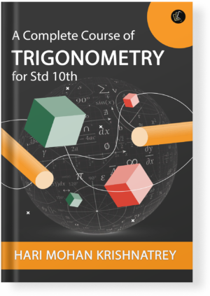 A Complete Course of Trigonometry for Std 10th