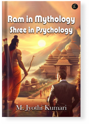 Ram in Mythology Shree in Psychology