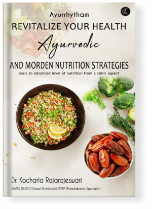 Ayurrhytham REVITALIZE YOUR HEALTH Ayurvedic and Modern Nutrition Strategies