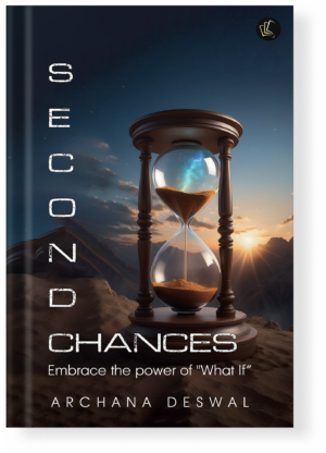 Second Chances Embrace the Power of What If?