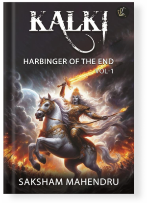 Kalki | HARBINGER OF THE END Vol I