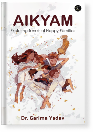 AIKYAM | Exploring Tenets of Happy Families