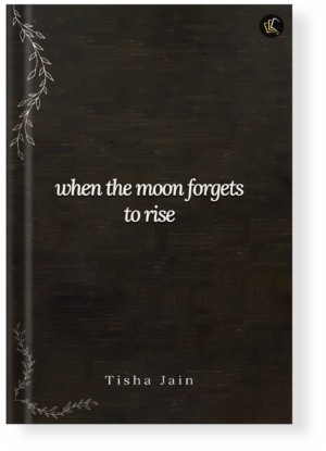 When the Moon Forgets to Rise