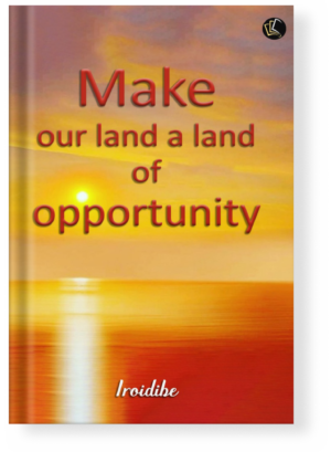 Make Our Land a Land of Opportunity