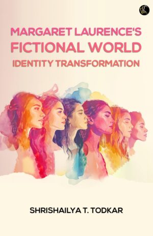 Margaret Laurence's Fictional World | Identity Transformation