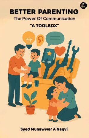 Better Parenting | The Power Of Communication "A Toolbox"