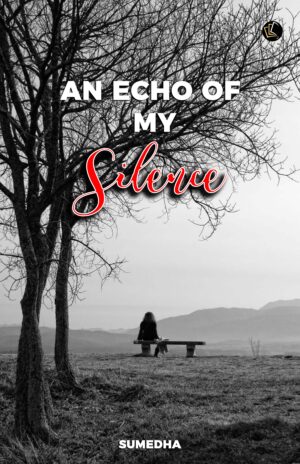An Echo Of My Silence