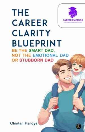 The Career Clarity Blueprint l Be the Smart Dad, Not the Emotional Dad Or Stubborn Dad