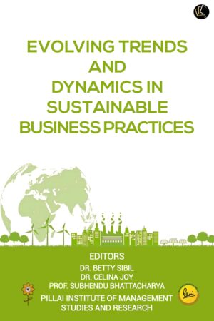 EVOLVING TRENDS AND DYNAMICS IN SUSTAINABLE BUSINESS PRACTICES