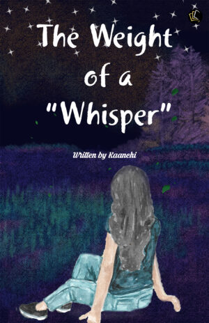 The Weight of a “Whisper”