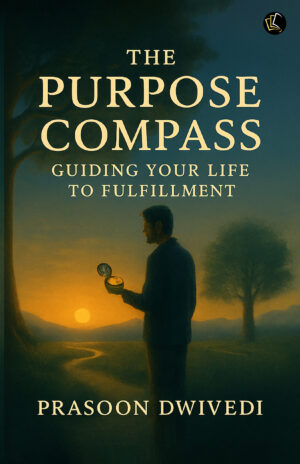 The Purpose Compass | Guiding Your Life To Fulfillment