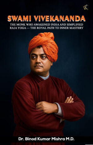 Swami Vivekananda | The Monk Who Awakened India and Simplified Raja Yoga — The Royal Path to Inner Mastery