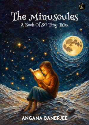 The Minuscules | A Book of 50 Tiny Tales