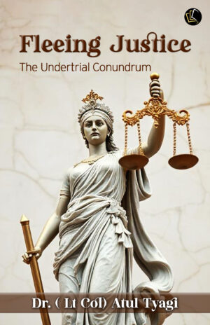 Fleeing Justice | The Under-trial Conundrum