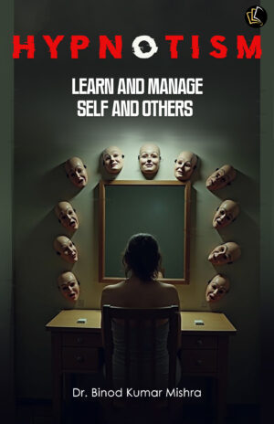 Hypnotism | Learn and Manage Self and Others