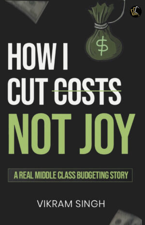 HOW I CUT COSTS NOT JOY