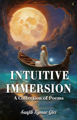 INTUITIVE IMMERSION | A Collection of Poems