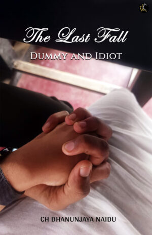 THE LAST FALL | DUMMY AND IDIOT